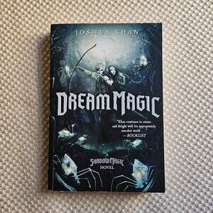 4/$20 Dream Magic (A Shadow Magic Novel) - Joshua Khan‎ - Paperback